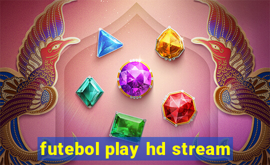 futebol play hd stream